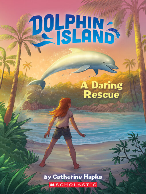 Title details for A Daring Rescue by Catherine Hapka - Available